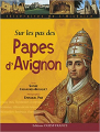 Couverture Sur les pas des papes d'avignon Editions Ouest-France 2005
