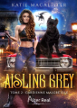 Couverture Aisling Grey, tome 2 : Gardienne malgré elle Editions Alter Real (Imaginaire) 2021