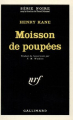 Couverture Moisson de poupées  Editions Gallimard  (Série noire) 1963