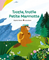 Couverture Trotte, trotte Petite Marmotte Editions Mango (Jeunesse) 2023