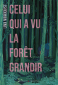 Couverture Celui qui a vu la forêt grandir Editions Buchet / Chastel 2023