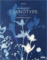 Couverture La magie du cyanotype Editions Gallimard  (Nature) 2022