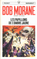Couverture Bob Morane, tome 087 : Les Papillons de l'Ombre Jaune Editions Marabout (Poche) 1968