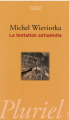 Couverture La tentation antisémite  Editions Hachette (Pluriel) 2006