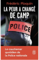Couverture La Peur a changé de camp : Les confessions incroyables des flics Editions J'ai Lu (Document) 2018