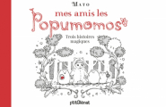 Couverture Mes amis les Popumomos. Trois histoires magiques. Editions Glénat 2016