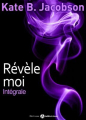 Couverture Révèle-moi, intégrale Editions Addictives 2015