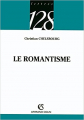 Couverture Le romantisme Editions Armand Colin (128) 2005