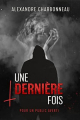 Couverture Une dernière fois Editions Autoédité 2023