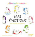 Couverture Gaston la licorne : Mes émotions Editions Hachette (Enfants) 2018