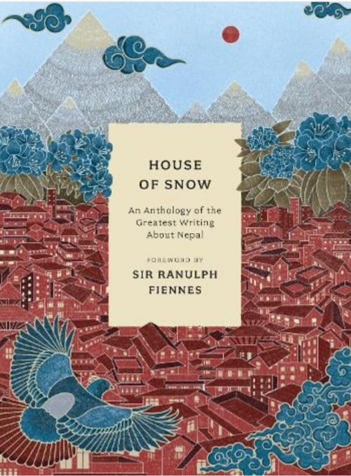 Couverture House of Snow: An Anthology of The Greatest Writing About Nepal