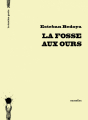 Couverture La Fosse aux ours Editions La dernière goutte 2013