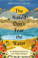 Couverture The Naked Don't Fear The Water Editions HarperCollins 2022