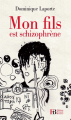 Couverture Mon fils, schizophrène Editions François Bourin 2008