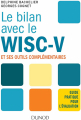 Couverture Le bilan avec le WISC-V et ses outils complémentaires Editions Dunod 2017