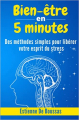 Couverture Bien-être en 5 minutes : Des méthodes simples pour libérer votre esprit du stress Editions Autoédité 2023