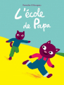 Couverture L'école de Papa Editions L'École des loisirs (Loulou & Cie) 2015