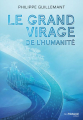 Couverture Le grand virage de l'humanité Editions Guy Trédaniel 2021