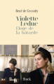 Couverture Violette Leduc : Éloge de La bâtarde Editions Stock 2013