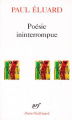 Couverture Poésie ininterrompue Editions Gallimard  (Poésie) 2011