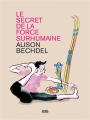 Couverture Le Secret de la force surhumaine Editions Denoël (Graphic) 2022