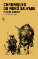 Couverture Chroniques du Nord sauvage Editions L'échappée (Lampe-tempête) 2012