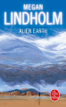 Couverture Alien Earth Editions Le Livre de Poche 2020