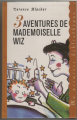 Couverture 3 aventures de Mademoiselle Wiz Editions France Loisirs (Ma première bibliothèque) 1999
