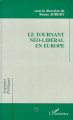 Couverture Le tournant néo-libéral en Europe Editions L'Harmattan 1994