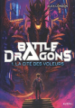 Couverture Battle Dragons, tome 1 : La cité des voleurs  Editions Auzou  2023