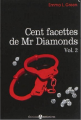 Couverture Cent facettes de Mr Diamonds, intégrale, tome 2 Editions Addictives 2013