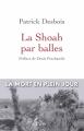 Couverture La Shoah par balles Editions Plon 2019