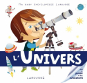 Couverture L'univers Editions Larousse (Ma baby encyclopédie) 2022