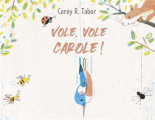 Couverture Vole vole Carole ! Editions Le génevrier (Caldecot) 2022