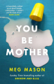 Couverture You be mother Editions Weidenfeld & Nicolson 2022