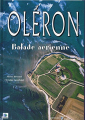 Couverture Oléron : Balade aérienne Editions Patrimoines et Médias 2000