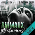 Couverture Animaux Nocturnes, tome 3 : The dark killer Editions Audible studios 2023