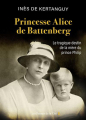 Couverture Princesse Alice de Battenberg : Le tragique destin de la mère du prince Philip Editions Les Presses de la Cité 2023