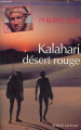 Couverture Kalahari, Désert Rouge  Editions Robert Laffont (L'aventure continue) 1993