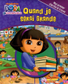 Couverture Dora l'exploratrice : Quand je serai grande : Mon premier cherche et trouve Editions Presses Aventure 2013