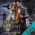 Couverture Magic Academy, tome 3 : La légende des vampires Editions Audible studios 2022