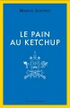 Couverture Le pain au ketchup Editions Anne Carrière 2022