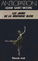 Couverture Chroniques de l'ère du verseau, tome 2 : Les Jours de la montagne bleue Editions Fleuve (Noir - Anticipation) 1980