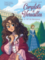 Couverture Complots à Versailles (BD), tome 6 : Mme de Maintenon Editions Jungle ! (Miss Jungle) 2022