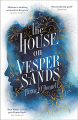 Couverture The house on Vesper Sands Editions Weidenfeld & Nicolson 2019
