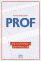 Couverture Prof : Une journaliste en immersion Editions Goutte d'or 2023