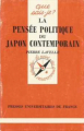 Couverture Que sais-je ? : La pensée politique du Japon contemporain Editions Presses universitaires de France (PUF) (Que sais-je ?) 1990