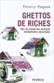 Couverture Ghettos de riches : Tour du monde des enclaves résidentielles sécurisées Editions Perrin 2009