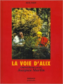 Couverture La voie d'Alix : Entretien avec Jacques Martin Editions Dargaud (Portraits souvenirs) 1999