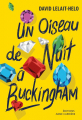 Couverture Un oiseau de nuit à Buckingham Editions Anne Carrière 2019